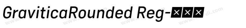 GraviticaRounded Reg字体转换